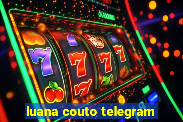 luana couto telegram